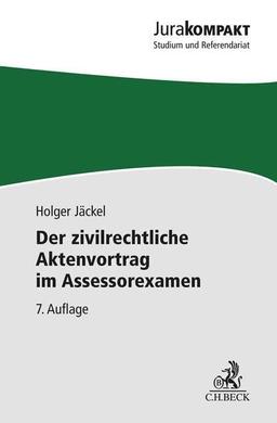 Der zivilrechtliche Aktenvortrag im Assessorexamen (Jura kompakt)