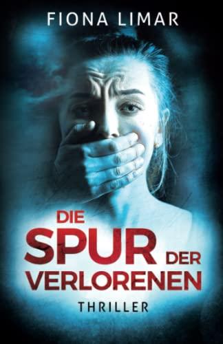 Die Spur der Verlorenen: Thriller (Brandenburg-Krimis, Band 8)