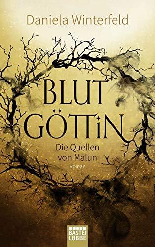 Die Quellen von Malun - Blutgöttin: Roman (Malun-Reihe)