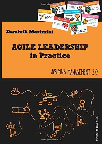 Agile Leadership in Practice: Applying Management 3.0