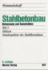 Stahlbetonbau. Bemessung und Konstruktion: Stützen und Sondergebiete des Stahlbetonbaus (Werner-Ingenieur-Texte)