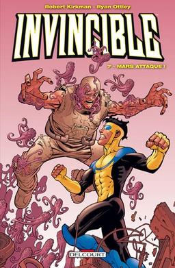 Invincible. Vol. 7. Mars attaque !