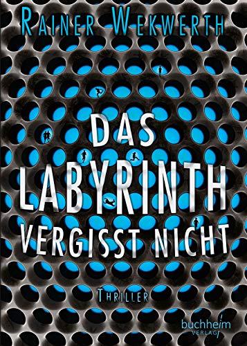 Das Labyrinth vergisst nicht