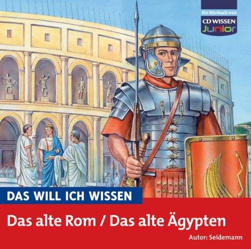 CD WISSEN Junior - Das will ich wissen - Das alte Rom / Das alte Ägypten, 1 CD