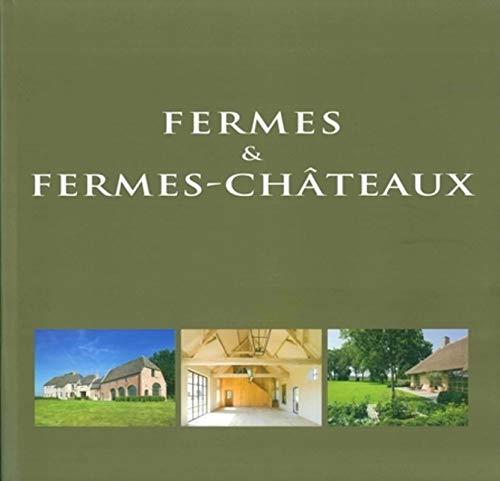 Fermes & Fermes-Châteaux: Edition trilingue français-anglais-néerlandais