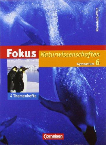 Fokus Naturwissenschaften: Gymnasium Rheinland-Pfalz . 6. Schuljahr:  4 Themenhefte