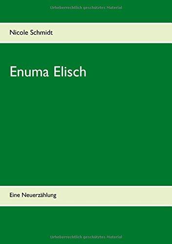 Enuma Elisch: Eine Neuerzählung