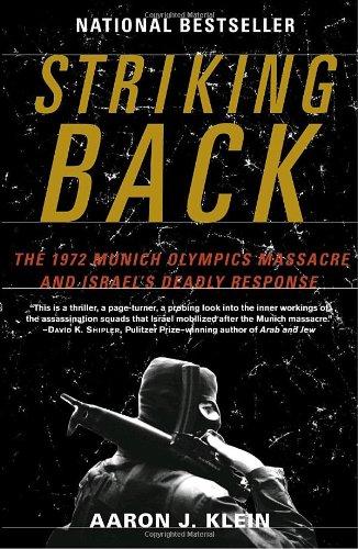 Striking Back: The 1972 Munich Olympics Massacre and Israel's Deadly Response