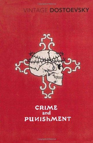 Crime And Punishment: A Novel in Six Parts with Epilogue (Vintage Classics)