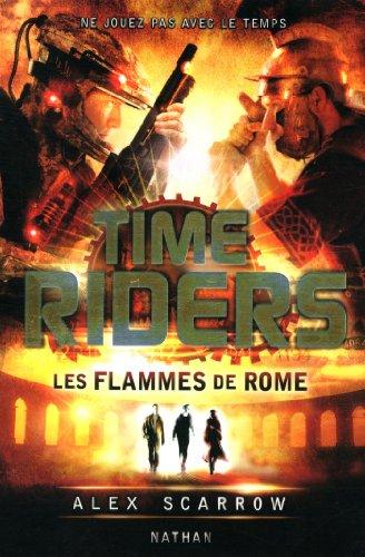 Time riders. Vol. 5. Les flammes de Rome