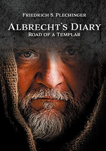 Albrecht`s Diary: Road of a Templar