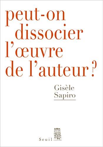 Peut-on dissocier l'oeuvre de l'auteur ?