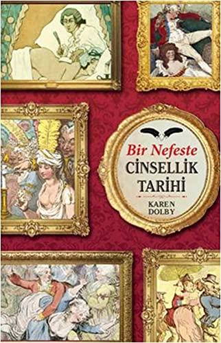 Bir Nefeste Cinsellik Tarihi: Tarihin Edepsiz Köşeleri