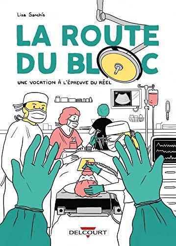 La route du bloc : une vocation à l'épreuve du réel