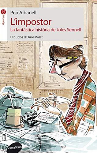 L'impostor. La fantàstica història de Joles Sennell (La formiga, Band 51)