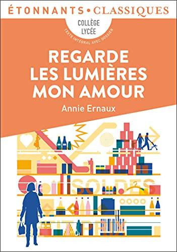 Regarde les lumières mon amour : collège, lycée