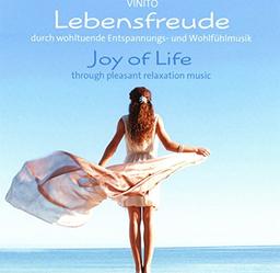 Lebensfreude/Joy Of Life: Durch wohltuende Entspannungs- und Wohlfülmusik