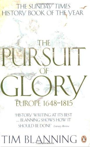 The Pursuit of Glory: Europe 1648-1815 (Penguin History of Europe)