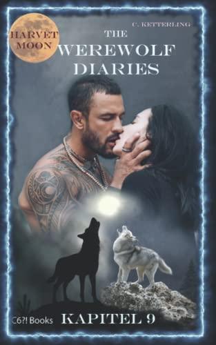 The Werewolf Diaries: Kapitel 9: Kayleigh – Erntemond: Deutsche Ausgabe (The Werewolf Diaries: Werwolf und Formwandler paranormaler Liebesroman – deutsche Ausgabe, Band 9)