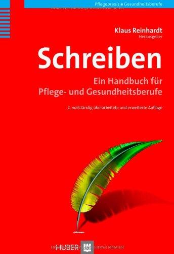 Schreiben: Ein Handbuch für Pflege- und Gesundheitsberufe