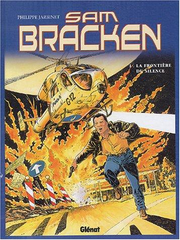 Sam Bracken. Vol. 1. La frontière du silence