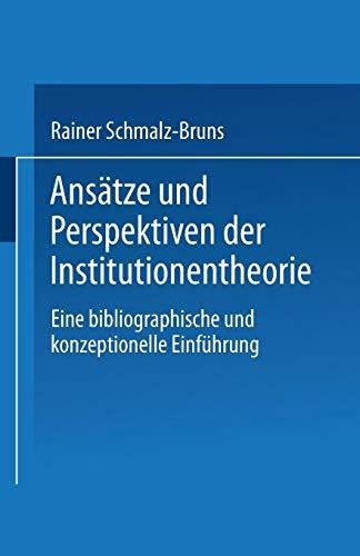 Ansätze und Perspektiven der Institutionentheorie: Eine bibliographische und konzeptionelle Einführung (German Edition)