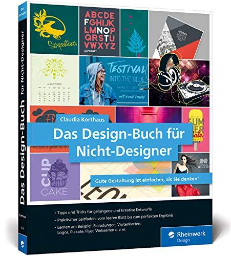 Das Design-Buch für Nicht-Designer: Gute Gestaltung ist einfacher, als Sie denken