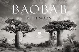 BAOBAB: Meine Reise zu den ältesten Lebewesen und Waldwächtern.: Ein Tagebuch des Verschwindens