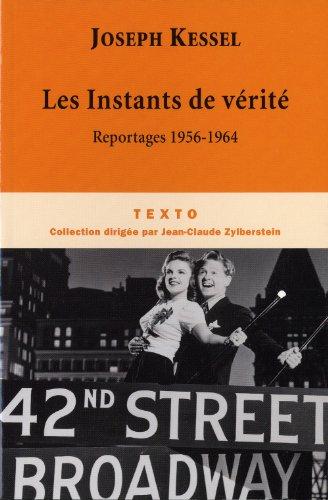 Reportages. Vol. 6. Les instants de vérité : 1956-1964