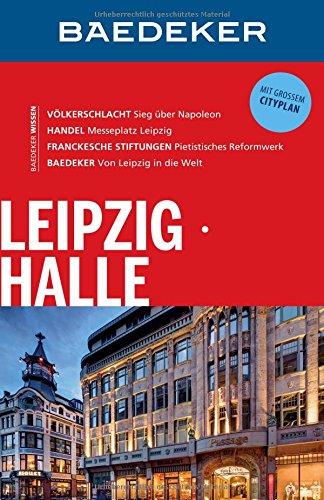 Baedeker Reiseführer Leipzig, Halle: mit GROSSEM CITYPLAN