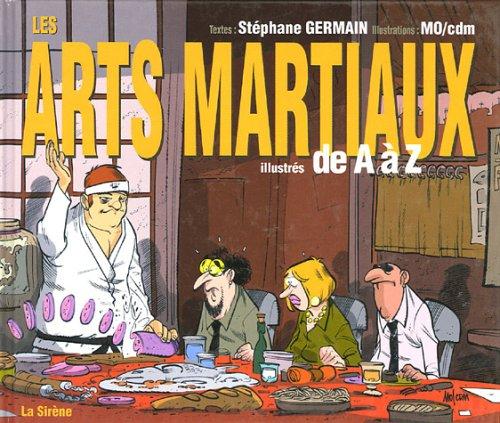 Les Arts martiaux illustrés de A à Z