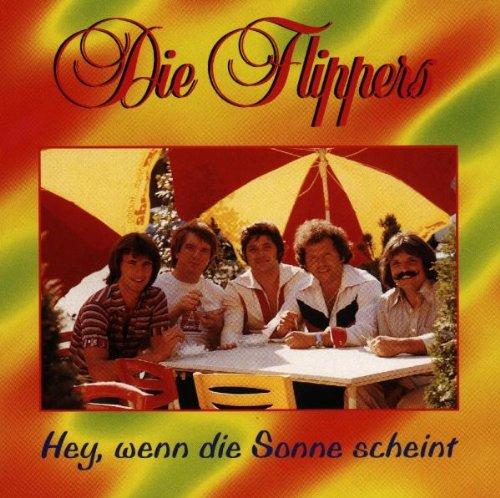 Die Flippers - Hey, wenn die Sonne scheint