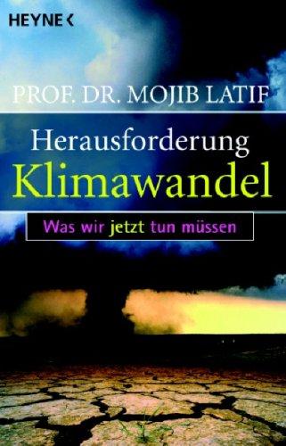 Herausforderung Klimawandel: Was wir jetzt tun müssen