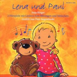 Lena und Paul /Lena, Susie und Paul: Zwei Hörspiele mit Liedern zum Mitsingen und Mitlachen