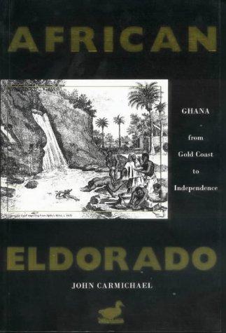 African Eldorado: Gold Coast to Ghana