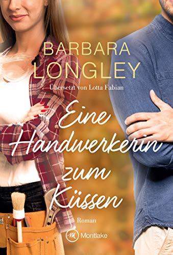 Eine Handwerkerin zum Küssen (The Haneys, Band 3)