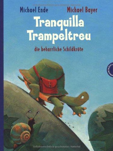 Tranquilla Trampeltreu, die beharrliche Schildkröte