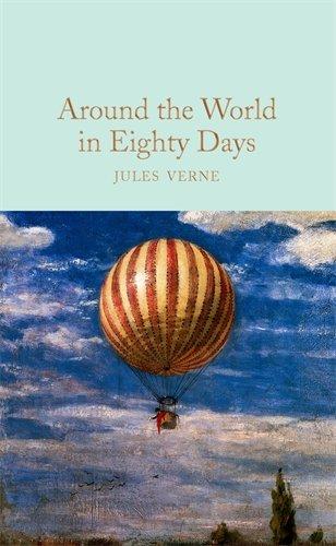 Around the World in Eighty Days (Macmillan Collector's Library, Band 121)