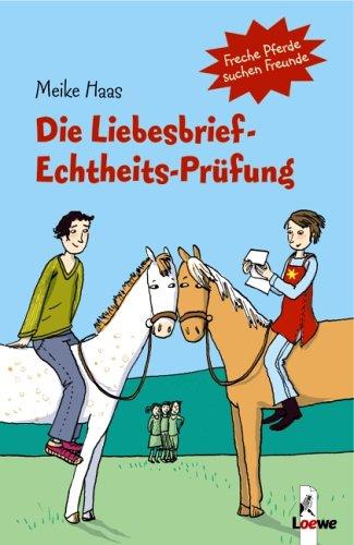 Die Liebesbrief-Echtheits-Prüfung Freche Pferde suchen Freunde