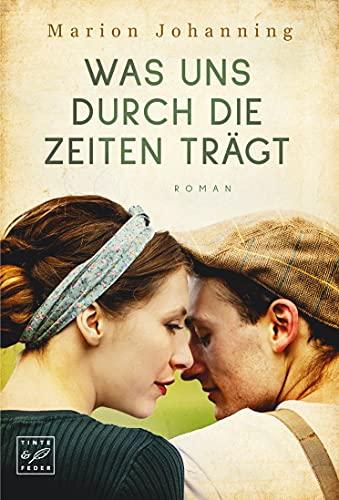 Was uns durch die Zeiten trägt (Luise und Marian, 1)