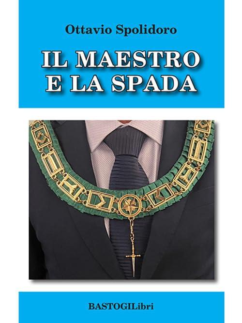 Il maestro e la spada (Studi esoterici)