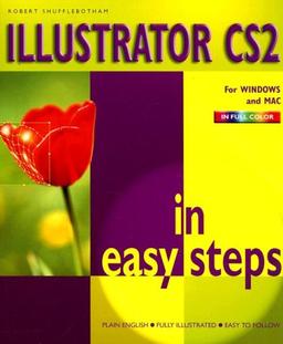 Illustrator Cs2 in Easy Steps: For Windows and Mac