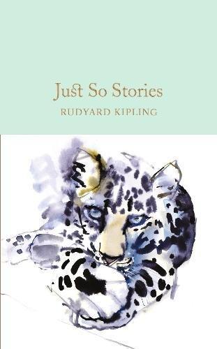 Just So Stories (Macmillan Collector's Library, Band 30)