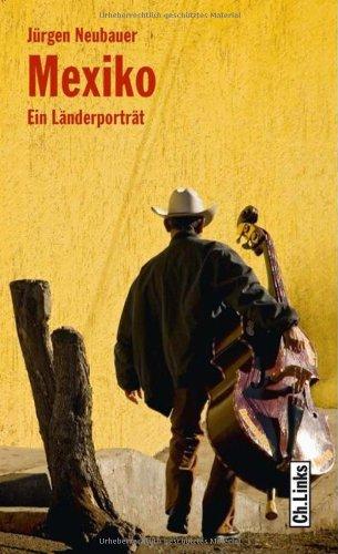 Mexiko: Ein Länderporträt