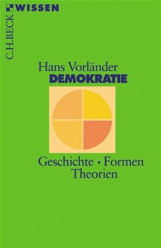 Demokratie: Geschichte, Formen, Theorien