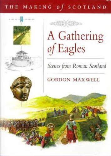 A Gathering of Eagles: Romans in Scotland (The Romans in Scotland)