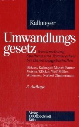 Umwandlungsgesetz: Verschmelzung, Spaltung und Formwechsel bei Handelsgesellschaften