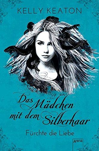 Das Mädchen mit dem Silberhaar (2). Fürchte die Liebe