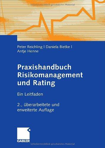 Praxishandbuch Risikomanagement und Rating: Ein Leitfaden