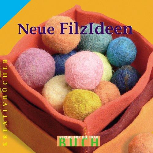 Neue Filzideen